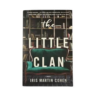 The Little Clan by Iris Martin Cohen a Novel 2018 Paperback